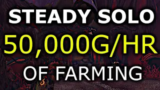 Solo Steady 50 000 Gold Per Hour Farm | Wow Goldmaking Guide