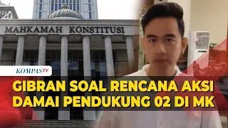 Gibran Respons Rencana Aksi Damai Pendukung 02 di Depan MK Terkait Sidang Sengketa Pilpres 2024