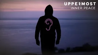 Uppermost - Inner Peace (Official Music Video)