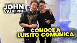 John Valverde CONOCE a Luisito Comunica