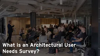 What is an Architectural User Needs Survey?