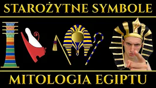 Starożytne egipskie symbole i ich znaczenie - Mitologia Starożytnego Egiptu cz. 2/3
