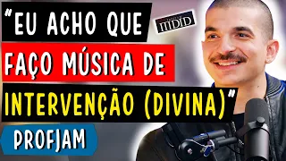 EU ACHO QUE FAÇO MÚSICA DE INTERVENÇÃO (DIVINA) - PROFJAM