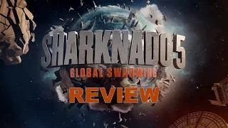 Sharknado 5: Global Swarming - Syfy Movie Review