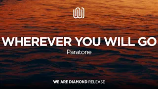 Paratone - Wherever You Will Go