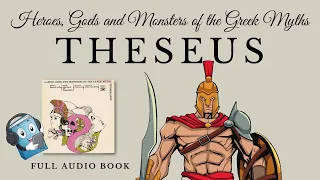 HEROES, GODS AND MONSTERS OF THE GREEK MYTHS – THESEUS - AudioBook FREE 🎧📖 | Greek Mythology