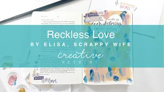 "Reckless Love" Mixed Media Bible Journaling