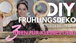 DIY Frühlingsdeko mit Zutaten aus der Natur | 3 Ideen für kleines Geld