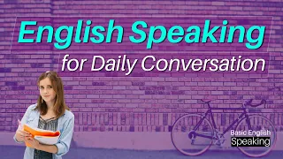 English speaking for daily conversation or work | Learning how to speak English fluently