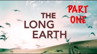 Terry Pratchett/ Stephen Baxter. THE LONG EARTH. (Part One) (Audiobook)