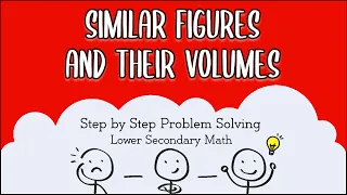 Secondary 2 / IP 2 Mathematics: Similar figures and their volumes