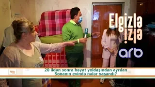 20 ildən sonra həyat yoldaşından ayrılan Sonanın evində nələr yaşandı? - Elgizlə İzlə