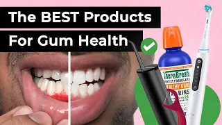 Best Dental Products For Your Gums