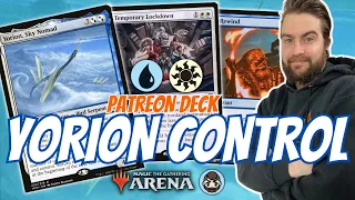 Blinking with Yorion Azorius Control | Patreon Deck | MTG Arena Gameplay