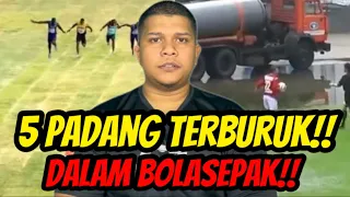 5 Padang Terburuk Dalam Bolasepak‼️