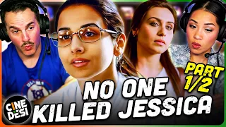 NO ONE KILLED JESSICA Movie Reaction Part 1/2! | Rani Mukerji | Vidya Balan | Myra Karn