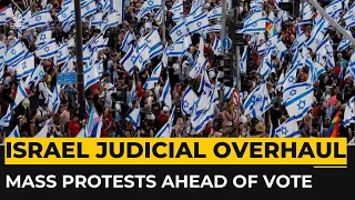 Israelis march ahead of vote on judicial overhaul