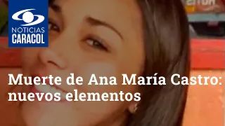 Muerte de Ana María Castro: los tres nuevos elementos que agregó la Fiscalía