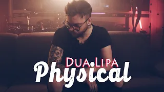Dua Lipa - Physical | METAL-POP ★ Cover by Daniel Mo
