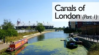 Canals Of London (Part 1)