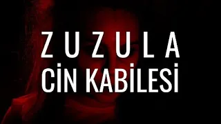 Zuzula Cinleri - En Tehlikeli Cin Kabilesi