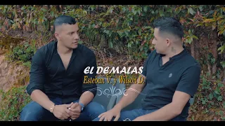 EL DEMALAS Esteban y Wilson (video oficial)