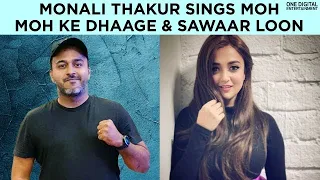 Monali Thakur talks about husband Maik Richter, her new song & sings Moh Moh Ke Dhage & Sawaar Loon