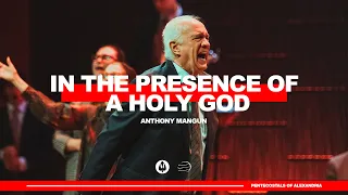 In the Presence of a Holy God | Anthony Mangun