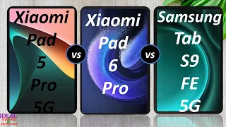 Xiaomi Pad 5 Pro vs Xiaomi Pad 6 Pro vs Samsung Galaxy Tab S9 FE