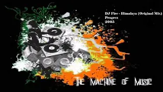 DJ Fire - Himalaya (Original Mix) #TheMachineOfMusic