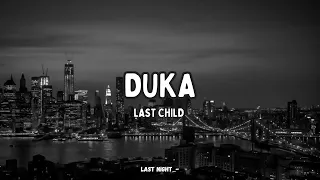 Duka - Last Child (lyrics)