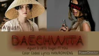 Agust D (Bts Suga) (Ft You) - Daechwita ( 2 Members Ver.) Lyrics (Color Coded Eng/Rom/Han/가사)