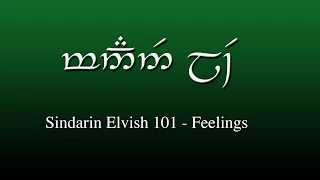 Sindarin Elvish 101 - Feelings