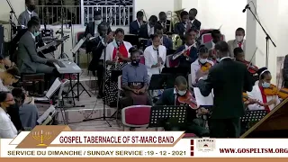 GOSPEL TABERNACLE OF SAINT-MARC | SUNDAY SERVICE | DECEMBER 19TH, 2021