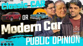 Classic Car Vs Modern Car Interview | Public Kis Ko Like Karti Hai ? Public Interview with Car Guys