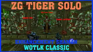 ZG Tiger Solo | Enhancement Shaman | WOTLK Classic