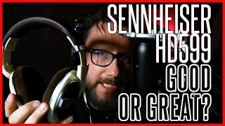 Sennheiser HD 599 Open-backed Headphone Review and Comparison