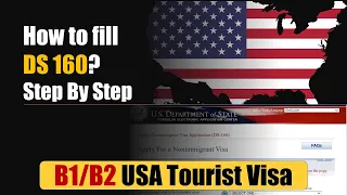 How to fill DS 160 form for B1 B2 Visa USA | USA Tourist Visa Step by Step Process