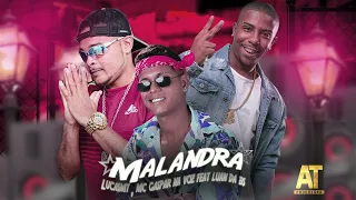 LUCAS MT, GASPAR NA VOZ, LUAN DA BS - MALANDRA - REMIX BREGA FUNK