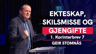 Ekteskap, skilsmisse og gjengifte | 1. Korinterbrev 7 | Geir Stomnås