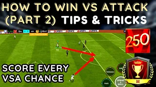 How to Win VS Attack (Part 2). The best ways to score every VSA moment. Tips and tricks. Fifa Mobile