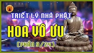 Hoa Vô Ưu  (PHẦN 9/24) - Những tuyệt phẩm mang triết lý nhà Phật