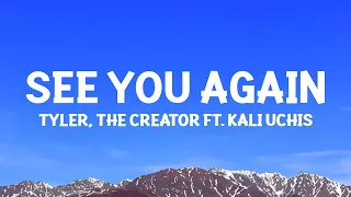 Tyler, The Creator - See You Again (Lyrics) ft. Kali Uchis