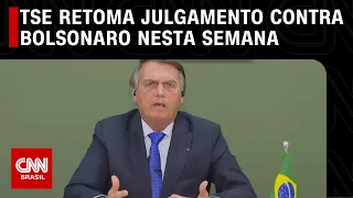 TSE retoma julgamento contra Bolsonaro nesta semana | LIVE CNN