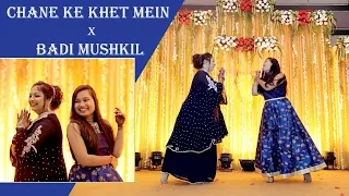 Chane Ke Khet Mein X Badi Mushkil | Wedding Dance Performance By Bride's Sister & Her Friend