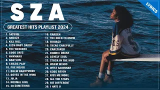 Best Song Of SZA 2024 - SZA Greatest Hits Full Album 2024 - Best Song Playlist SZA 2024 With Lyrics