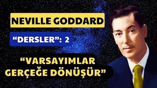 Neville Goddard Dersler: 2  | "Varsayımlar Gerçeğe Dönüşür" | Neville Goddard Türkçe