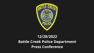 Recorded Battle Creek Police Department Press Conference - Officer-Involved Shooting - 12/28/2022