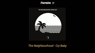 The Neighbourhood - Cry Baby [Tradução/Legendado]