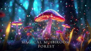Magical Mushroom Forest  🍄✨ Fall Asleep In 5 Minutes With 432Hz - Forest Music, Nature Sounds